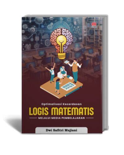 Optimalisasi Kecerdasan Logis Matematis Melalui Media Pembelajaran