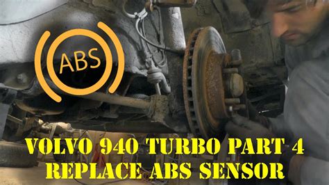 Volvo Turbo Part Replace Abs Sensor Youtube