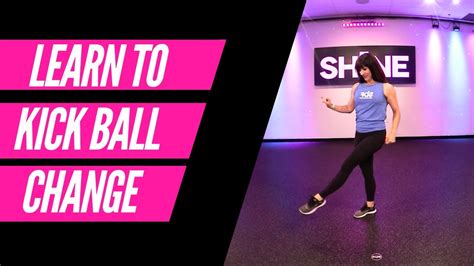 How To Do A Kick Ball Change Shine Dance Fitness™ Youtube