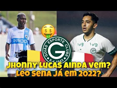 LÉO SENA LIBERADO VAI JOGAR NO GOIÁS JHONNY LUCAS AINDA VEM O Que