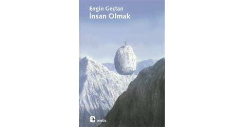 İnsan Olmak by Engin Geçtan