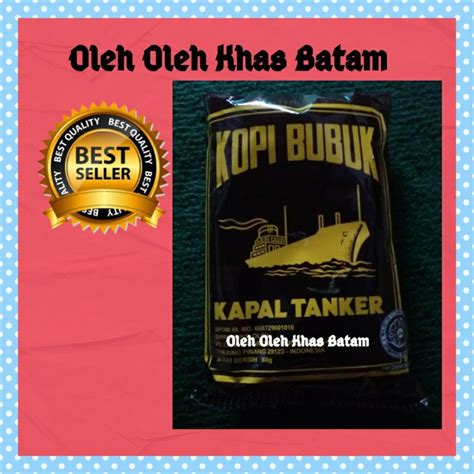 Jual Oleh Oleh Khas Batam Kopi Kapal Tanker Old Gram Shopee Indonesia