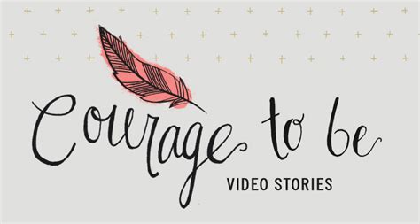 Courage to be ... Video Stories - MOPS International Blog