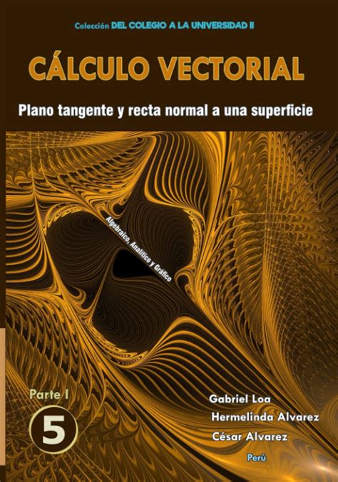 C Lculo Vectorial Libro Parte I Plano Tangente Y Recta Normal A