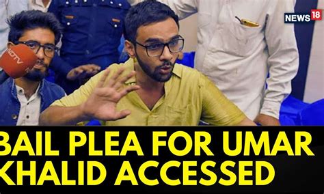 Delhi Riots News Umar Khalids Bail Plea In The 2020 Delhi Riots Case