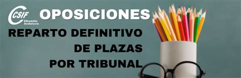 Csif Oposiciones 2023 Reparto De Plazas Por Tribunal