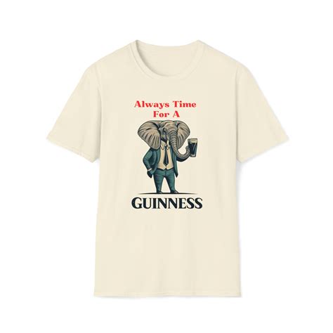 Always Time For A Guinness Unisex Soft T Shirt Guinness Beer Classy