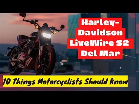 Things Motorcyclists Should Know About Harley Davidson S Livewire S