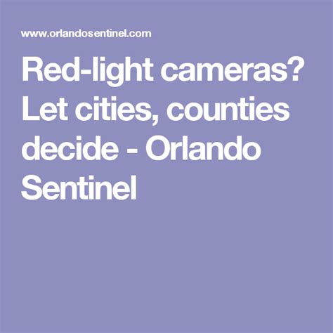 Red Light Cameras Let Cities Counties Decide Orlando Sentinel Red