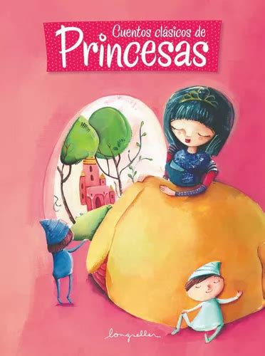 Cuentos Clásicos De Princesas Ilustrado Longseller