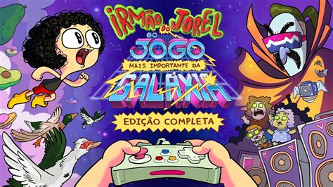 Nyckzin O Importante É Jogar - Launch Trailer - Irmão do Jorel e o Jogo mais Importante da Galáxia ...
