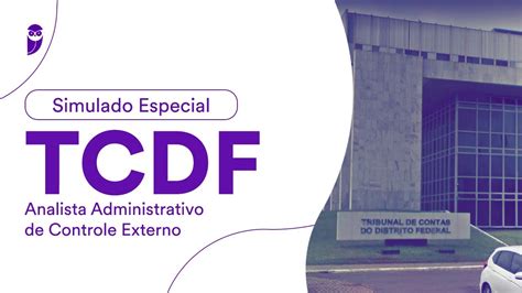 Simulado Especial TCDF Analista Administrativo De Controle Externo