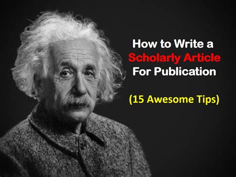 How To Write A Scholarly Article 15 Awesome Tips