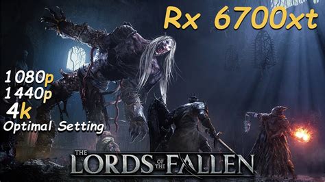 The Lords Of Fallen Pc Gameplay Amd Rx6700xt Ryzen 5 5600x YouTube