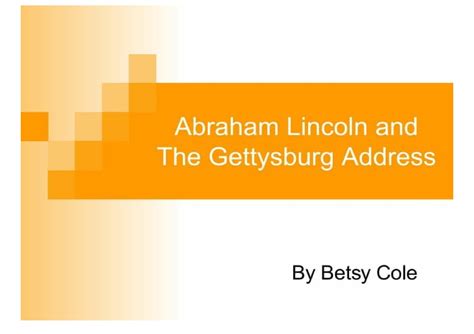 Abraham Lincoln And The Gettysburg Address by Angel Foster - Issuu