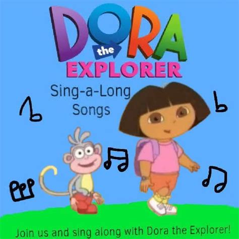 Dora the Explorer (2000): Sing-a-Long Songs by mimimeriem on DeviantArt