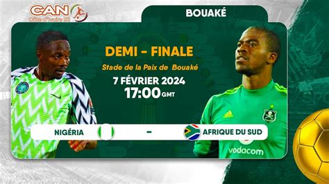 En Direct Can C Te D Ivoire Demi Finale Nigeria Vs Afrique