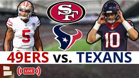 49ers Vs Texans Live Streaming Scoreboard Free Play By Play