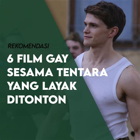 Rekomendasi Film Gay Sesama Tentara Yang Layak Ditonton CafeBL Berita Rekomendasi Dan