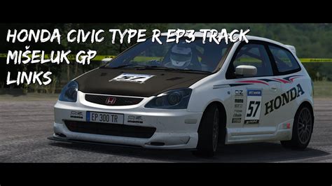 Assetto Corsa Honda Civic Type R EP3 Track Mišeluk GP LINKS YouTube