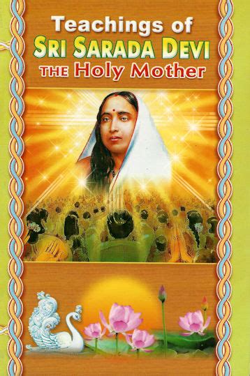 Teachings Of Sri Sarada Devi The Holy Mother