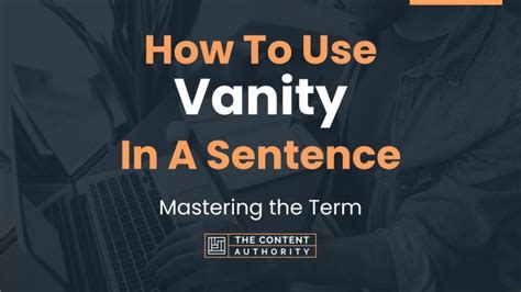 How To Use Vanity In A Sentence Mastering The Term