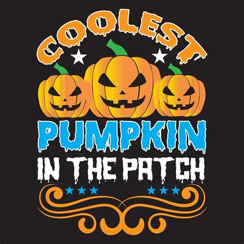 Coolest Pumpkin In The Patch Vector Art At Vecteezy