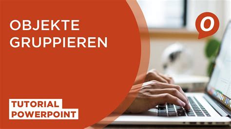 Tutorial Microsoft PowerPoint Objekte Gruppieren YouTube