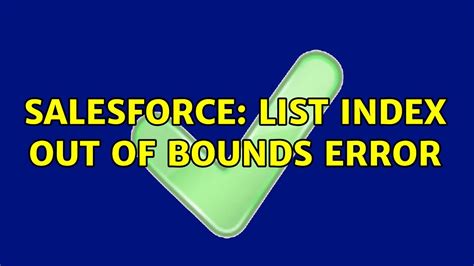 Salesforce List Index Out Of Bounds Error YouTube