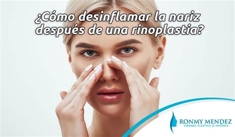 C Mo Desinflamar La Nariz Despu S De Una Rinoplastia