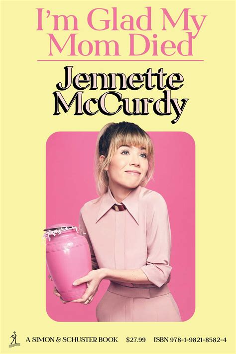 Jennette Mccurdy Explica Título Do Livro “estou Feliz Que Minha Mãe