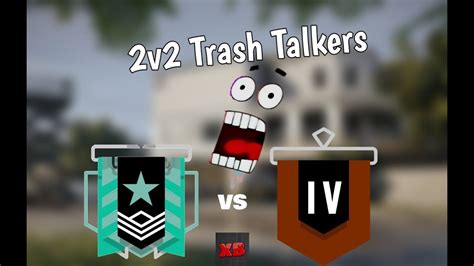 V Destroying Trash Talkers Rainbow Six Seige Youtube