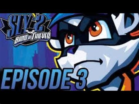 Sly Band Of Thieves The Sly Cooper Hd Collection Episode Youtube