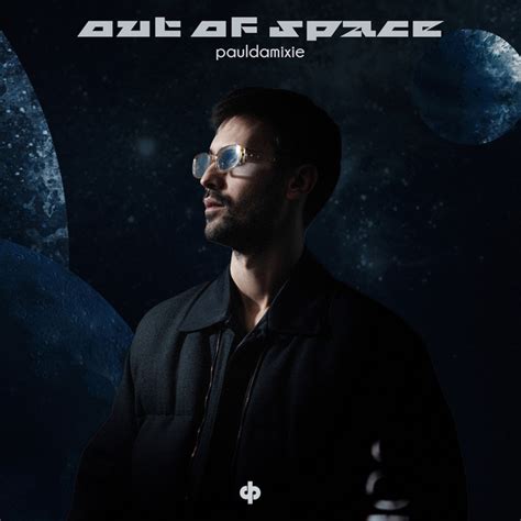 Out Of Space Single By Paul Damixie Spotify