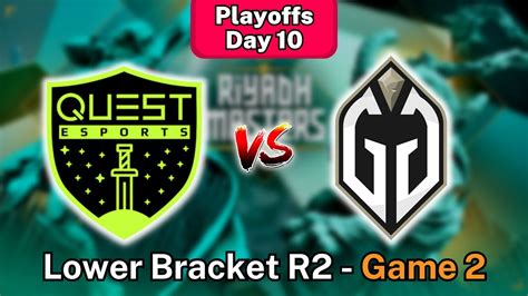 Gaimin Gladiators Vs Quest Esports BO3 Game 2 Riyadh Masters