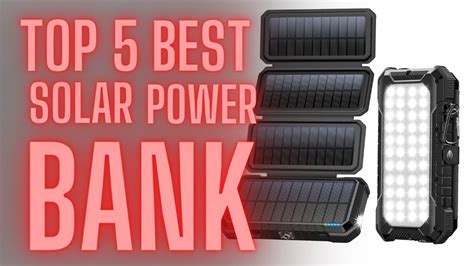 Top 5 Best Solar Power Bank Best Solar Power Bank For Camping