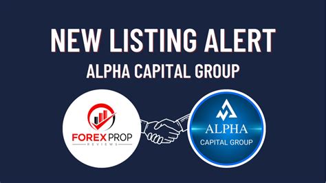 New Listed Firm Alpha Capital Group Forex Prop Reviews