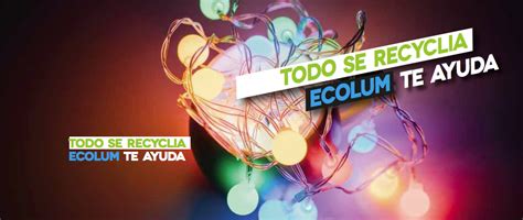 Ecolum El reciclaje de RAEEs más fácil y accesible para el canal