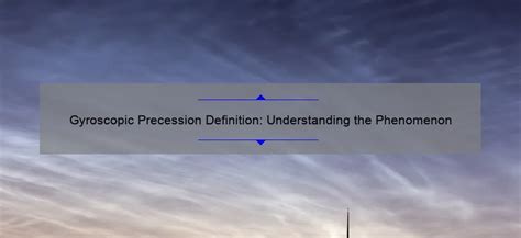 Gyroscopic Precession Definition Understanding The Phenomenon