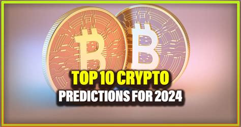 Top 10 Crypto Predictions For 2024 Part 2 Top Article Altcoin Buzz