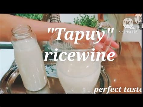 How To Make Rice Wine Or Tapuy At Home Simple And Easy Wine Oceans