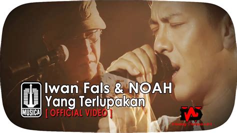 Video Lagu Iwan Fals Feat Noah Yang Terlupakan Lirik Warung Dewasaqq