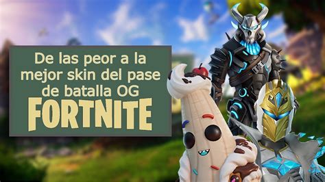 TOP De La Peor A La Mejor Skin Del PASE DE BATALLA De La Temporada OG