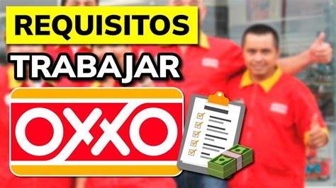 REQUISITOS PARA TRABAJAR EN OXXO 2024 YouTube