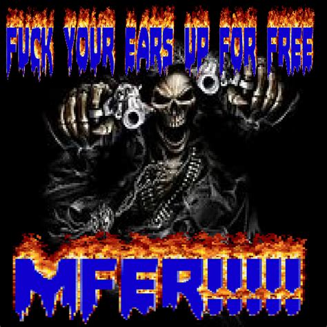 FUCK YOUR EARS UP FOR FREE MFER Dont Know Yet