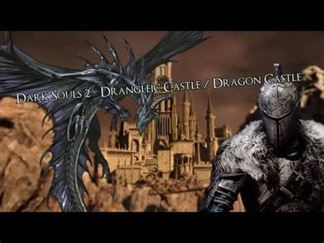 Dark Souls Part Drangleic Castle Dragon Castle Youtube