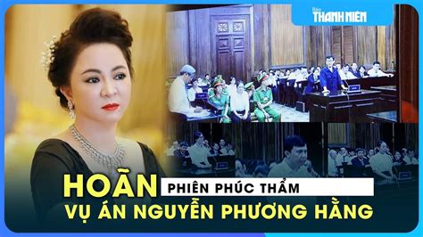 Trích xuất Nguyễn Phương Hằng ra xét xử phúc thẩm, nhưng tòa hoãn xử - YouTube