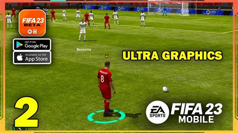 FIFA 23 MOBILE ULTRA GRAPHICS Gameplay (Android, iOS) - Part 2 - YouTube