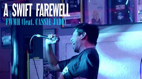 A Swift Farewell Fwmh Feat Cassie Jade Official Music Video