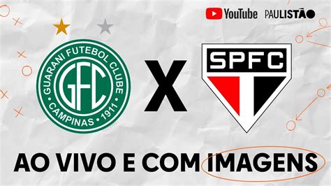 Jogo São Paulo e Guarani ao vivo imagens assista grátis e online